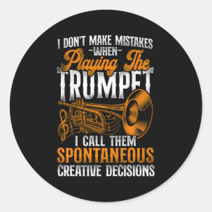 Trumpet Player Vintage I Dont Make Mistakes When  Classic Round Sticker