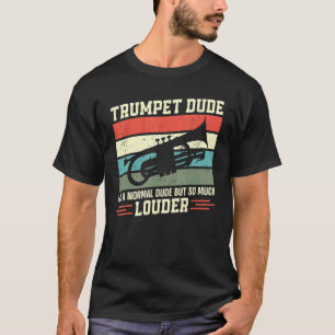 Trumpet Player Vintage Retro Trumpet Dude Like A N T-Shirt
