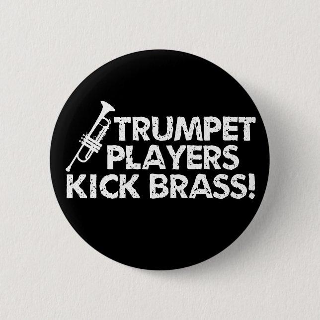 Trumpet Players Kick Brass! 2 Inch Round Button (Front)