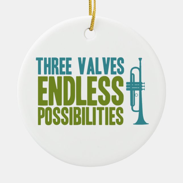 Trumpet Three Valves Endless Possibilities Music Ceramic Ornament (Front)