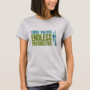 Trumpet - Three Valves, Endless Possibilities T-Shirt