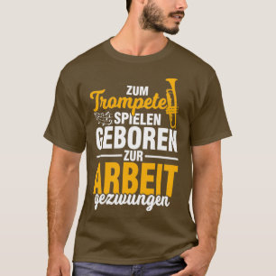 Trumpet trumpeter musical instrument work T-Shirt