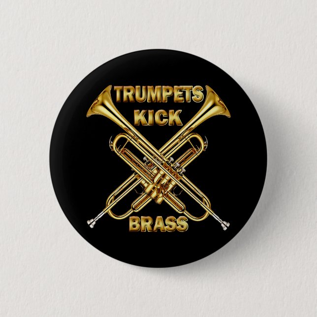 Trumpets Kick Brass 2 Inch Round Button (Front)