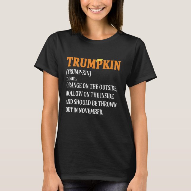 Trumpkin Definition Anti Trump Pumpkin T-Shirt (Front)