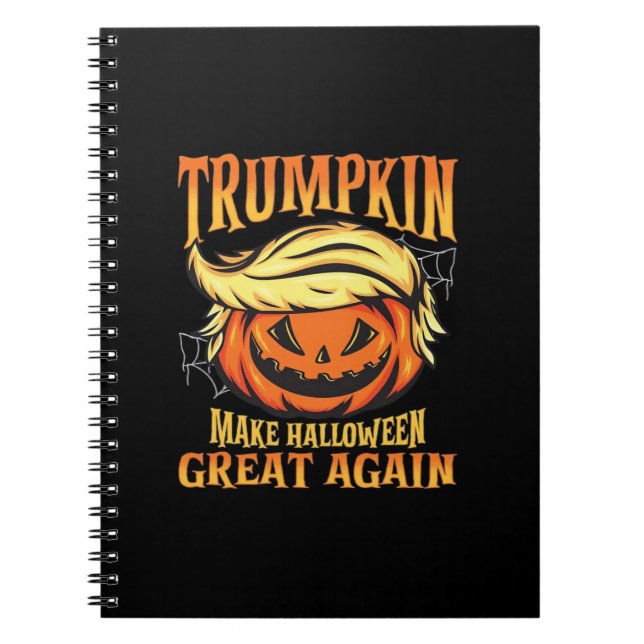 Trumpkin - Donald  Make Halloween Great Again  Notebook (Front)