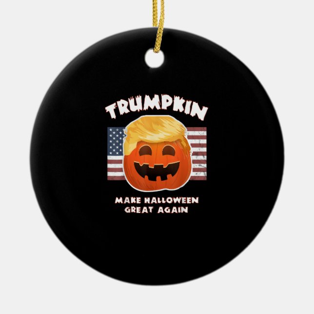 Trumpkin Funny Pumpkin Pie Pun Usa Liberals Hallow Ceramic Ornament (Front)