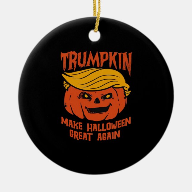 Trumpkin Halloween - Make Halloween Great Again Cl Ceramic Ornament (Front)