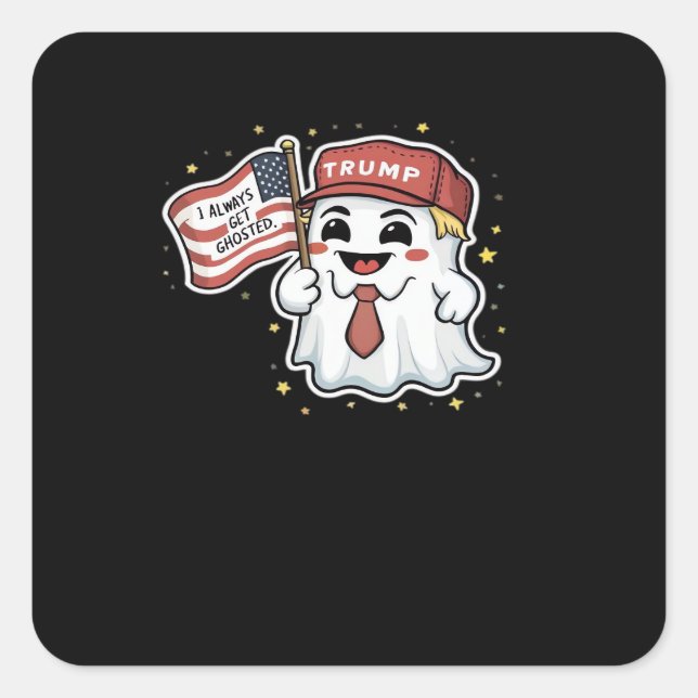 Trumpkin, I Always Get Ghosted, Halloween, Spooky, Square Sticker (Front)