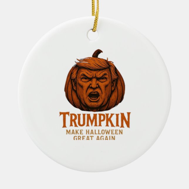 Trumpkin... Make Halloween Great Again Ceramic Ornament (Front)