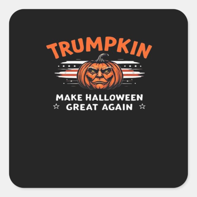 Trumpkin Make Halloween Great Again Classic Square Sticker (Front)