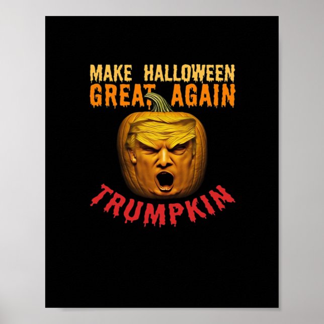 Trumpkin Make Halloween Great Again – Funny Pumpki Poster (Front)