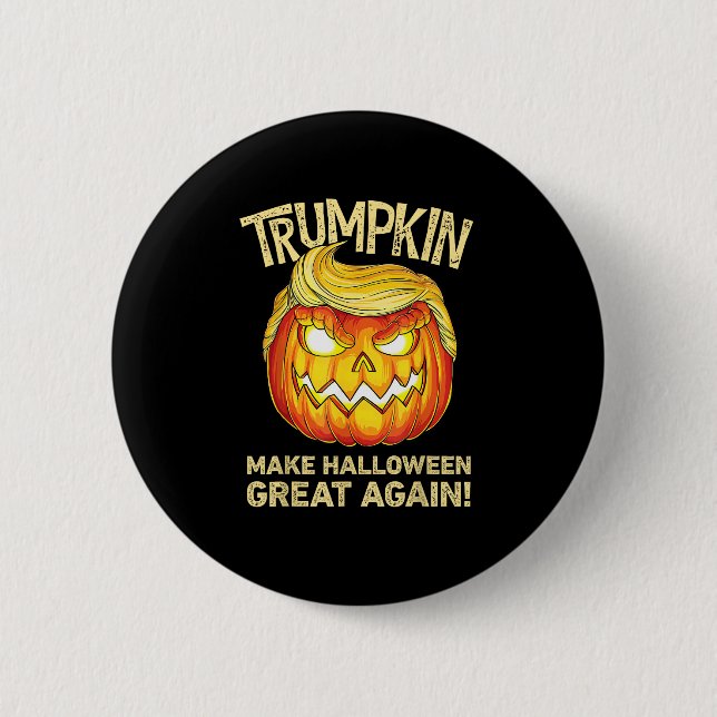 Trumpkin Make Halloween Great Again Funny Pumpkin  2 Inch Round Button (Front)