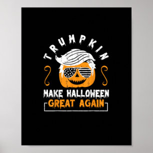 Trumpkin Make Halloween Great Again Funny Pumpkin Poster