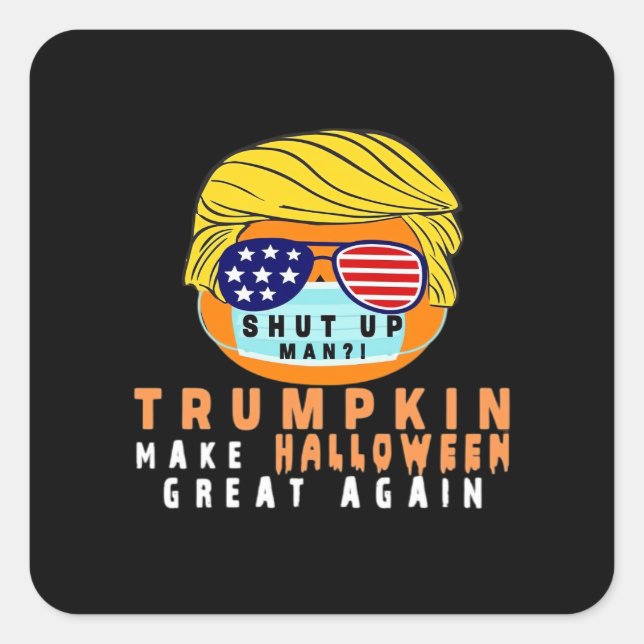 Trumpkin Make Halloween Great Again Funny Quaranti Square Sticker (Front)