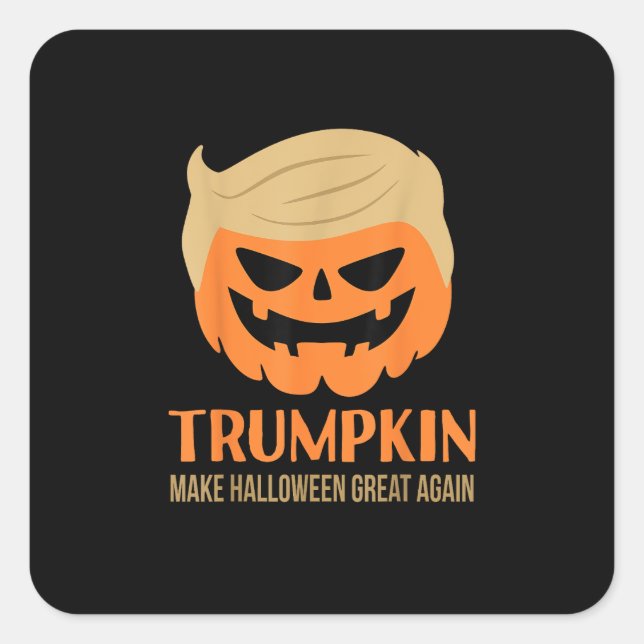 Trumpkin Make Halloween Great Again Funny Sarcasti Square Sticker (Front)