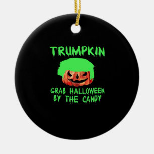Trumpkin Make Halloween Great Again Grab Em' By Th Ceramic Ornament