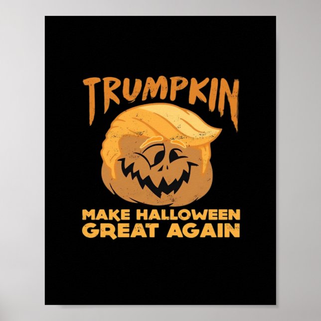 Trumpkin Make Halloween Great Again Halloween Desi Poster (Front)