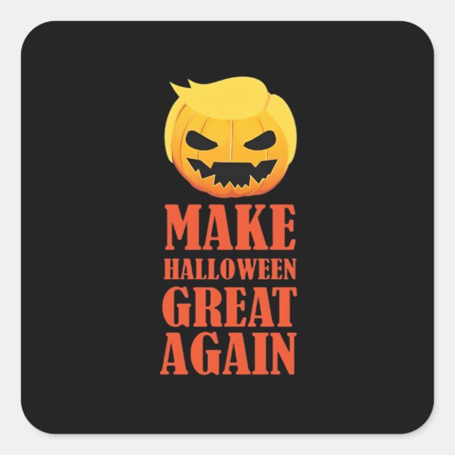 Trumpkin Make Halloween Great Again – MAGA Pumpkin Square Sticker (Front)