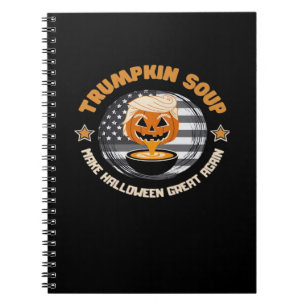 Trumpkin Make Halloween Great Again Pumpkin Soup F Notebook
