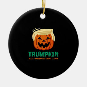 Trumpkin Make Halloween Great Again Quote Ceramic Ornament