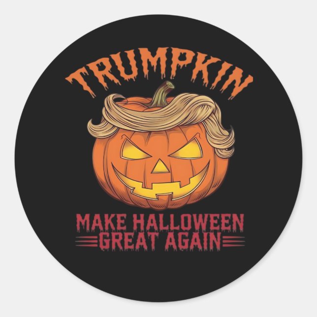 Trumpkin Make Halloween Great Again - Sarcastic Sa Classic Round Sticker (Front)