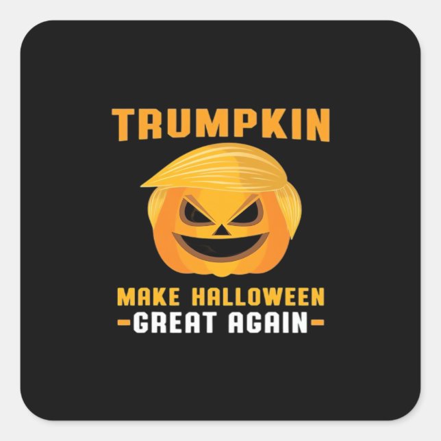 Trumpkin Make Halloween Great Again Square Sticker (Front)