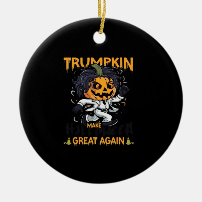 Trumpkin Make Halloween Great Again  Trumpkin Cost Ceramic Ornament (Front)