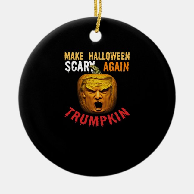 Trumpkin Make Halloween Scary Again – Funny Donald Ceramic Ornament (Front)