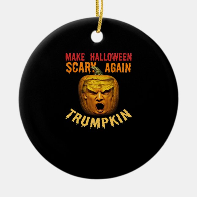 Trumpkin Make Halloween Scary Again – Funny Donald Ceramic Ornament (Front)