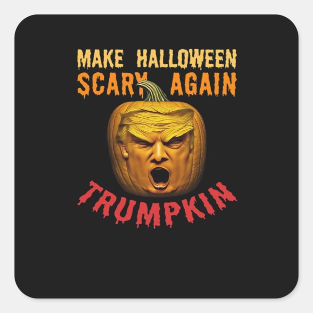 Trumpkin Make Halloween Scary Again – Funny Donald Square Sticker (Front)
