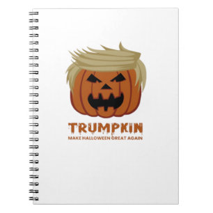 Trumpkin – Make Halloweens Great Again Funny Pumpk Notebook