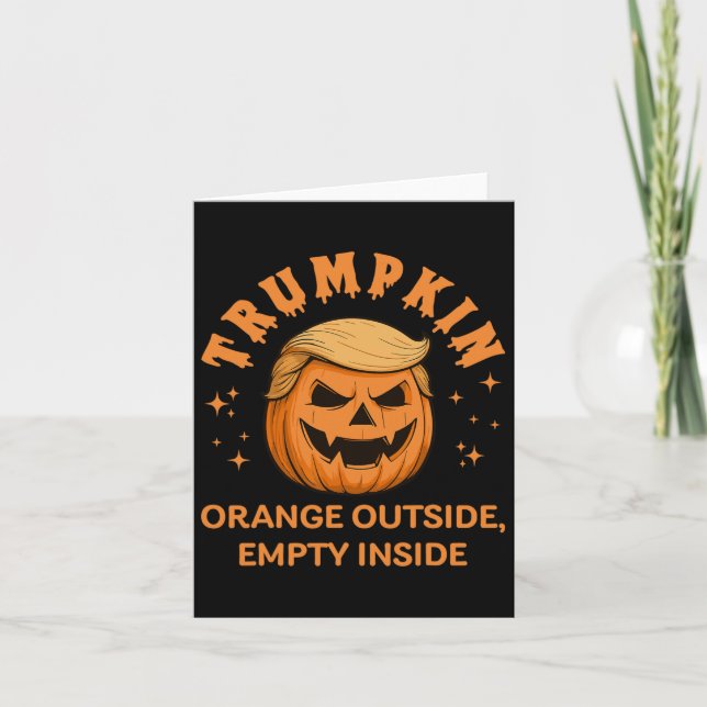 Trumpkin Orange Outside Empty Inside Funny Hallowe Card (Front)