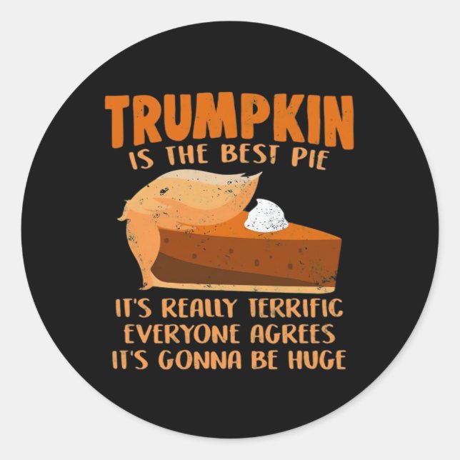 Trumpkin Pie Funny Design - Thanksgiving Party Hol Classic Round Sticker (Front)