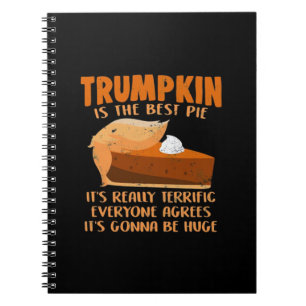 Trumpkin Pie Funny Design - Thanksgiving Party Hol Notebook