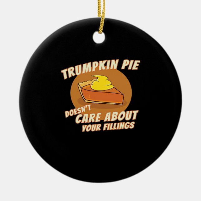 Trumpkin Pie Make Halloween Great Again Trumpkin P Ceramic Ornament (Front)