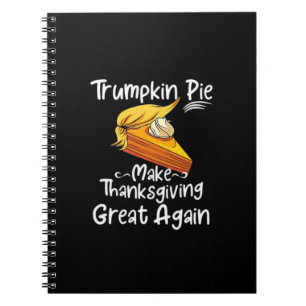 Trumpkin Pie Make Thanksgiving Great Again Basebal Notebook
