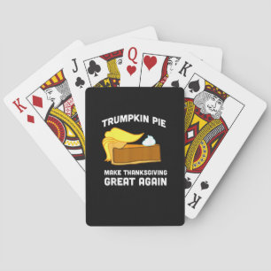 Trumpkin Pie Make Thanksgiving Great Again Funny   Playing Cards