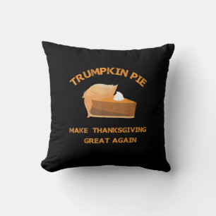 Trumpkin Pie Make Thanksgiving Great Again Throw Pillow