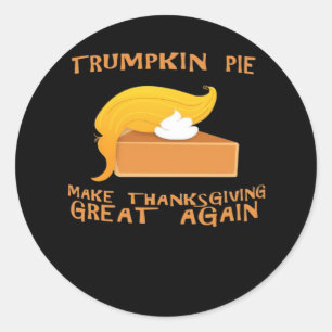 Trumpkin Pie Thanksgiving  Classic Round Sticker