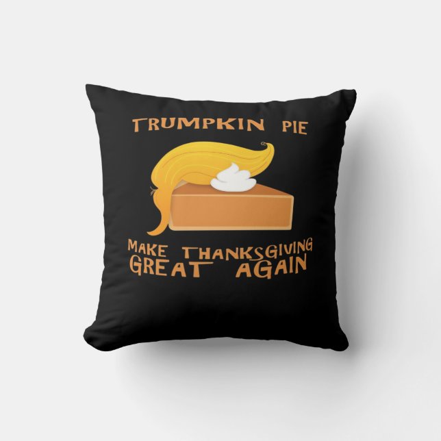 Trumpkin Pie Thanksgiving  Throw Pillow (Front)