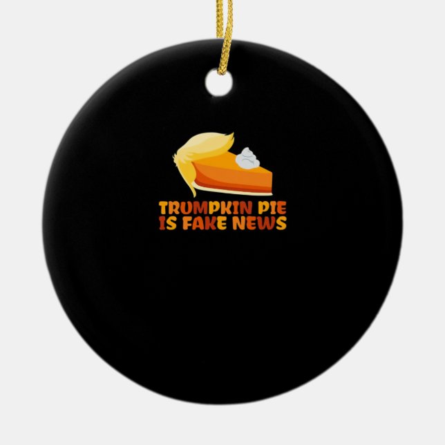 Trumpkin Pumpkin Pie Funny Thanksgiving Fitted Ceramic Ornament (Front)