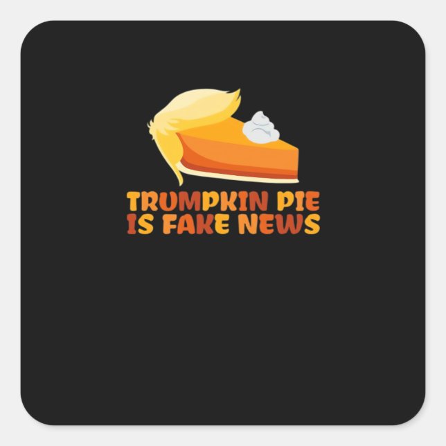 Trumpkin Pumpkin Pie Funny Thanksgiving Fitted Square Sticker (Front)