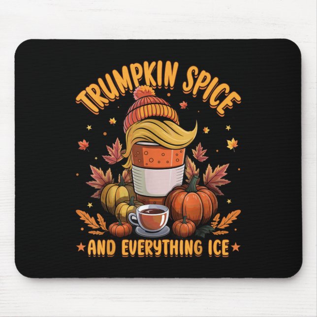 Trumpkin Sce And Everything Ice Liberal Fall Hallo Mouse Pad (Front)