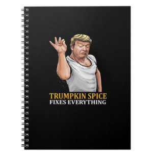 Trumpkin Spice Fixes Everything  Notebook