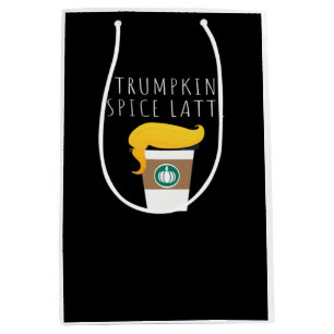 Trumpkin Spice Latte Funny Donald Joke Pumpkin Spi Medium Gift Bag