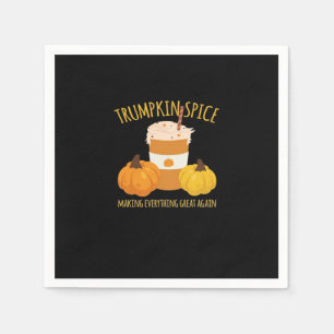 Trumpkin Spice Thanksgiving Making Everything Grea Napkin