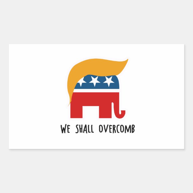 Trumplican - We Shall Overcomb Sticker (Front)