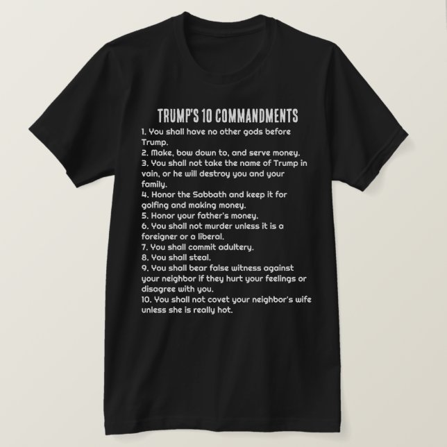 Trump's 10 Commandments T-Shirt (Design Front)