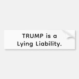 Trump's A Lying Liability Hankamer Artjunkhaus Boo Bumper Sticker