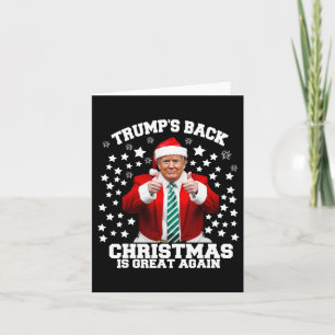 Trumps Back Christmas Is Great Again Funny Preside Card
